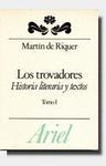 HISTORIA LITERARIA Y TEXTOS 1. LOS TROVADORES