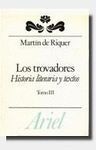 LOS TROVADORES 3. HISTORIA LITERARIA Y TEXTOS