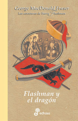 FLASHMAN Y EL DRAGÓN. (HARRY FLASHMAN XI)