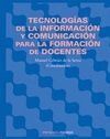 TECNOLOGÍAS DE LA INFORMACIÓN Y COMUNICACIÓN PARA LA FORMACIÓN DE DOCENTES