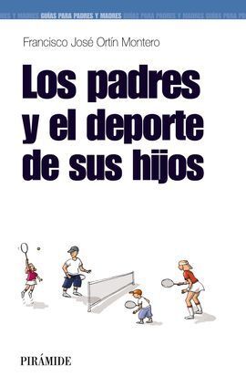 LOS PADRES Y EL DEPORTE DE SUS HIJOS