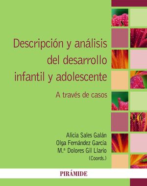 DESCRIPCION Y ANALISIS DEL DESARROLLO INFANTIL Y ADOLESCENTE