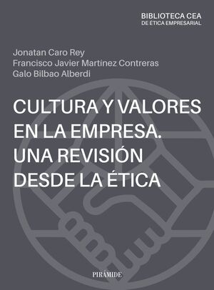 CULTURA Y VALORES EN LA EMPRESA. UNA REVISIÓN DESDE LA ÉTICA