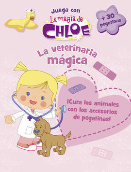 LA VETERINARIA MAGICA (LA MAGIA DE CHLOE)