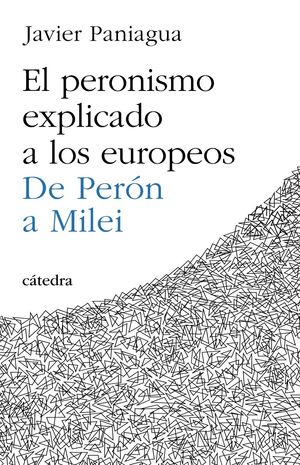 EL PERONISMO EXPLICADO A LOS EUROPEOS