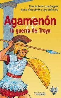 AGAMENÓN Y LA GUERRA DE TROYA