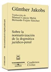 SOBRE NORMATIVIZACION DOGMATICA JURIDICO-PENAL