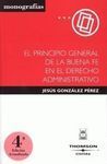 EL PRINCIPIO GENERAL DE LA BUENA FE EN EL DERECHO ADMINISTRATIVO