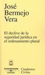 EL DECLIVE DE LA SEGURIDAD JURÍDICA EN EL ORDENAMIENTO PLURAL