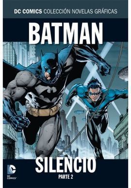 COLECCIÓN NOVELAS GRÁFICAS 02: BATMAN SILENCIO PARTE 02