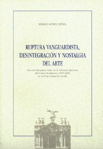 RUPTURA VANGUARDISTA, DESINTEGRACION Y NOSTALGIA D