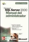 MICROSOFT SQL SERVER 2000 MANUAL DEL ADMINISTRADOR