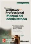 MICROSFT WINDOWS XP PROFESIONAL. MANUAL DEL ADMINISTRADOR