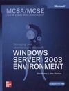 MANAGING AND MAINTAINING A MICROSOFT WINDOWS SERVER 2003 ENVIRONMENT