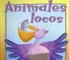 ANIMALES LOCOS