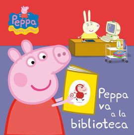 PEPPA VA A LA BIBLIOTECA (PEPPA PIG)