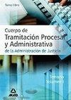 TEMARIO VOL. 1 CUERPO DE TRAMITACIÓN PROCESAL Y ADMINISTRATIVA DE LA ADMINISTRACIÓN DE JUSTICIA