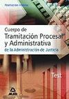 TEST CUERPO DE TRAMITACIÓN PROCESAL Y ADMINISTRATIVA DE LA ADMINISTRACIÓN DE JUSTICIA