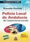 SUPUESTOS PRÁCTICOS POLICÍA LOCAL CORPORACIONES LOCALES DE ANDALUCÍA