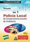 TEMARIO VOL. 1 POLICÍA LOCAL DE CORPORACIONES LOCALES DE ANDALUCÍA