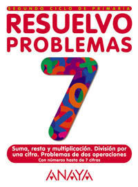 RESUELVO PROBLEMAS, EDUCACIÓN PRIMARIA, 2 CICLO. CUADERNO 7