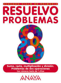 RESUELVO PROBLEMAS, EDUCACIÓN PRIMARIA, 2 CICLO. CUADERNO 8