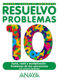 RESUELVO PROBLEMAS, EDUCACIÓN PRIMARIA, 3 CICLO. CUADERNO 10