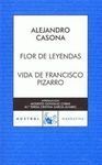 FLOR DE LEYENDAS ; VIDA DE FRANCISCO PIZARRO