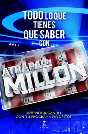 TODO LO QUE TIENES QUE SABER CON ATRAPA UN MILLÓN