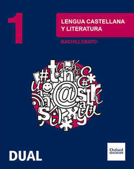 LENGUA CASTELLANA Y LITERATURA 1.º BACHILLERATO INICIA DUAL. LIBR