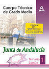 TEMARIO COMÚN VOL. 1 CUERPO TÉCNICO DE GRADO MEDIO DE LA JUNTA DE ANDALUCÍA 2011