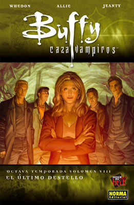 BUFFY CAZAVAMPIROS LA OCTAVA TEMPORADA 8 EL ULTIMO DESTELLO