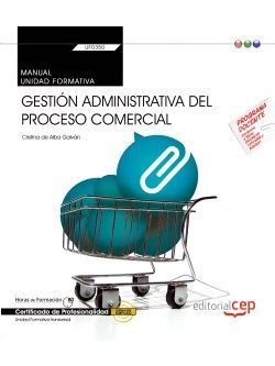 UF0350: GESTIÓN ADMINISTRATIVA DEL PROCESO COMERCIAL