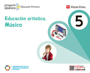 EDUCACION ARTISTICA MUSICA 5 (PROYECTO ABANICO)