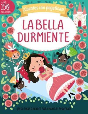 ¡CUENTOS CON PEGATINAS! LA BELLA DURMIENTE.