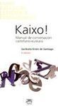 KAIXO.MANUAL DE CONVERSACION CASTELLANO-EUSKERA