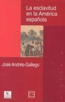 LA ESCLAVITUD EN LA AMÉRICA ESPAÑOLA