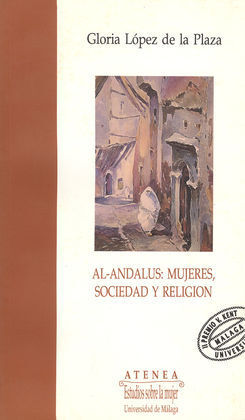 AL-ANDALUS.MUJERES,SOCIEDAD Y RELIGION