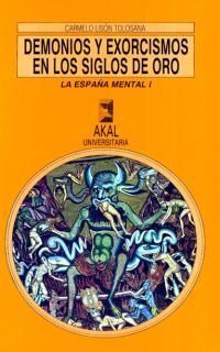 DEMONIOS Y EXORCISMOS EN LOS SIGLOS DE ORO