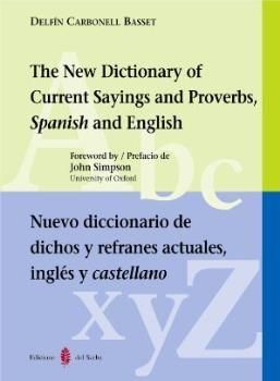 NUEVO DICCIONARIO DE DICHOS Y REFRANES ACTUALES, INGLÉS Y CASTELLANO