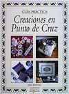 CREACIONES PUNTO CRUZ GUÍA PRÁCTICA