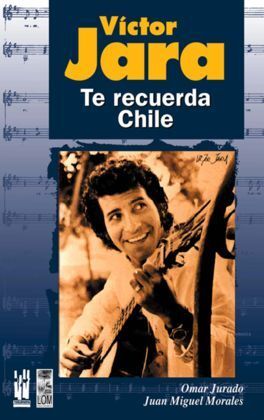 VÍCTOR JARA, TE RECUERDA CHILE