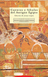 CUENTOS Y FÁBULAS DEL ANTIGUO EGIPTO