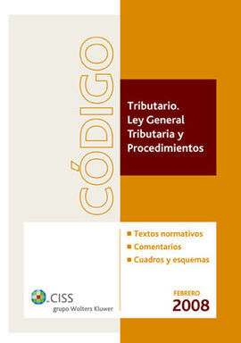 CÓDIGO TRIBUTARIO. LEY GENERAL TRIBUTARIA Y PROCEDIMIENTOS 2008