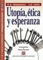 UTOPÍA, ÉTICA Y ESPERANZA