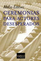 CEREMONIAS PARA ACTORES DESESPERADOS