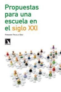 PROPUESTAS PARA UNA ESCUELA EN EL SIGLO XXI