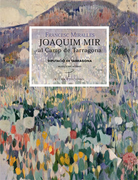 JOAQUIM MIR AL CAMP DE TARRAGONA -NOVA EDICIO-