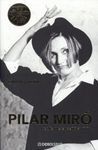 PILAR MIRÓ. NADIE ME ENSEÑÓ A VIVIR