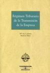 RÉGIMEN TRIBUTARIO DE LA TRANSMISIÓN DE LA EMPRESA